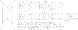 Le Manège Mons Maubeuge